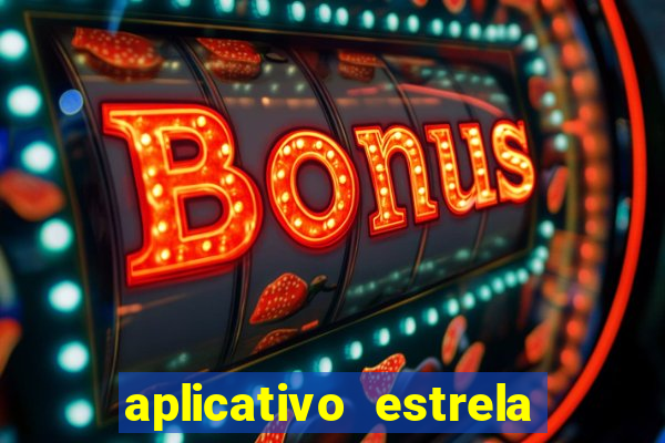 aplicativo estrela bet apk